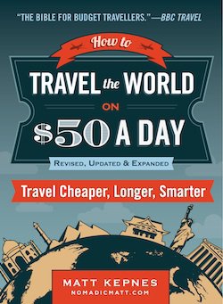 How To Travel The World On $50 A Day