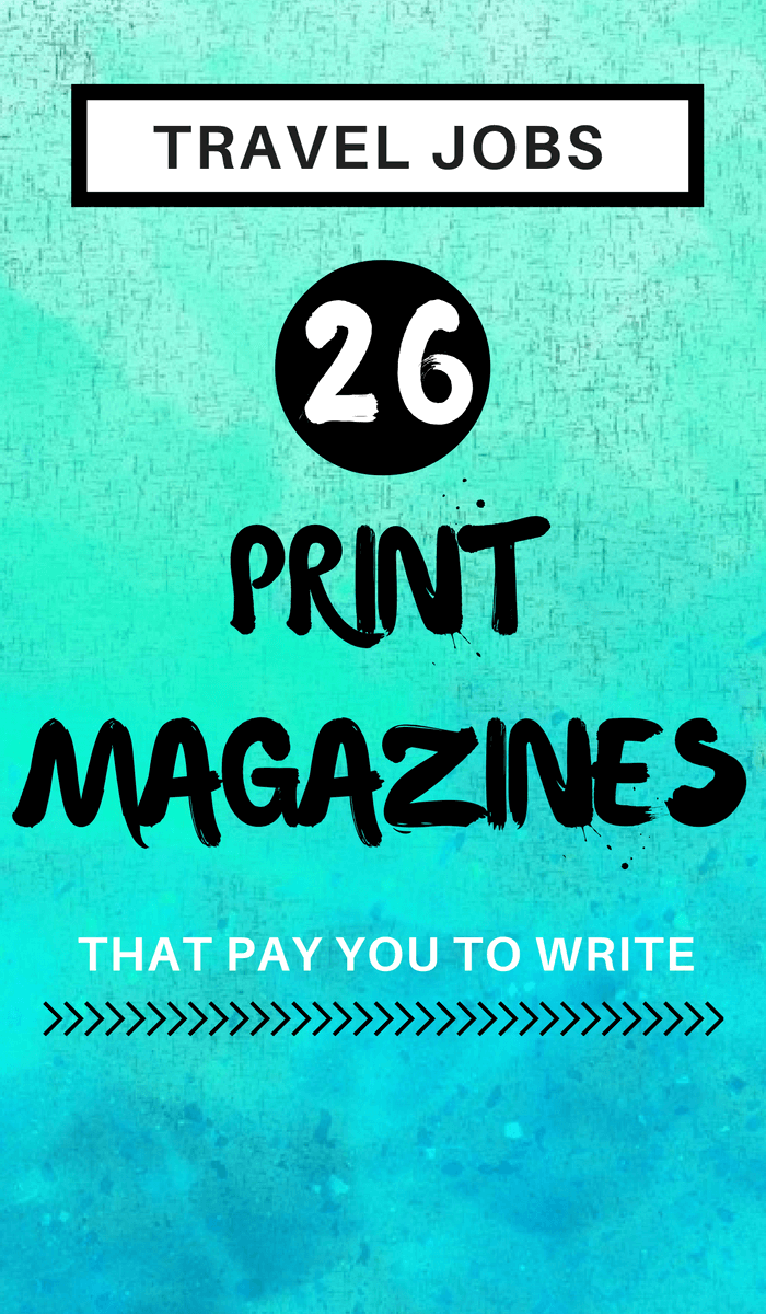 18 Travel Jobs: 18 Magazines And Websites That Pay You To Write